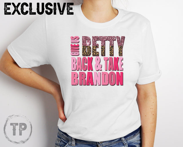 Give us Betty Take Brandon(ULTRA SOFT DTF)