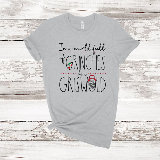 In a World Full of Grinches be a Griswold (DTF)