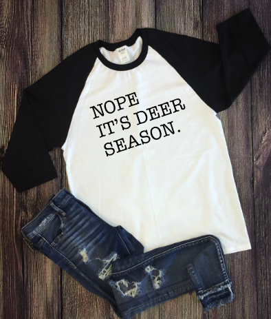 Nope It's Deer Season (ULTRA SOFT DTF)