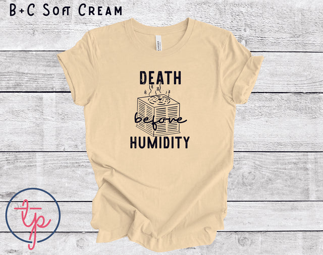 Death Before Humidity (ULTRA SOFT DTF)
