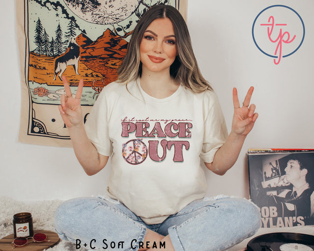 If it costs me my peace....Peace Out (ULTRA SOFT DTF)
