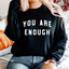 You Are Enough Black or White (DTF)